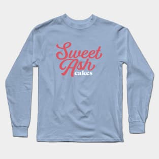 Sweet Ash Cakes Long Sleeve T-Shirt